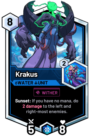 Krakus - Sunset: If you have no mana, do 2 damage to the left and right-most enemies.