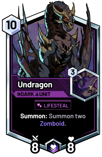 Undragon - Summon: Summon two Zomboid.