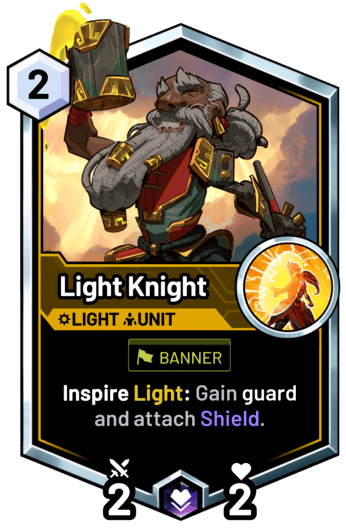 Light Knight - Inspire Light: Gain guard and attach Shield.
