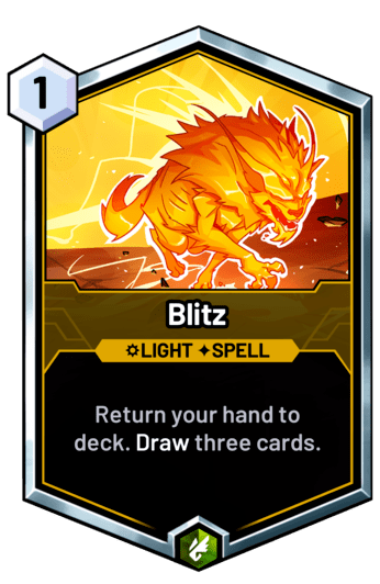 Blitz - Return your hand to deck. Draw three cards.