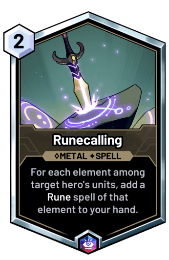 Runecalling - For each element among target hero's units, add a Rune spell of that element to your hand.