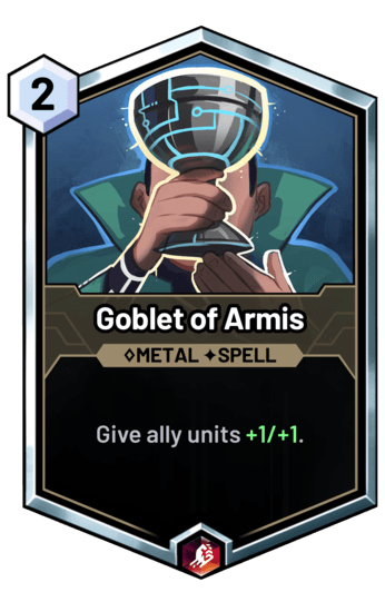 Goblet of Armis - Give ally units +1/+1.