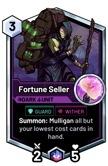 Fortune Seller - Summon: Mulligan all but your lowest cost cards in hand.
